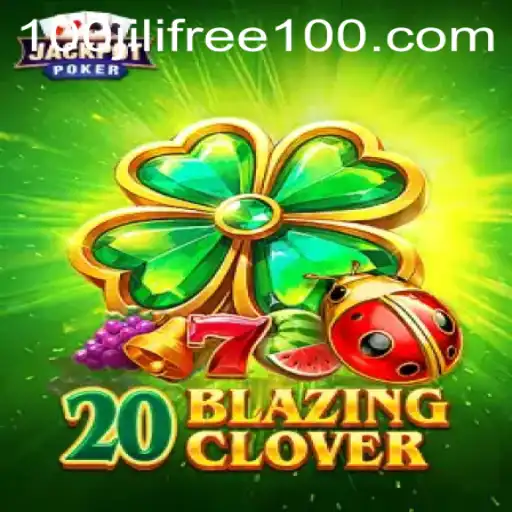 Exploring the Thrilling World of 20BlazingClover: A Detailed Guide