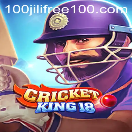 Exploring the Thrills of CricketKing18 and the Exciting World of Jili Free 100