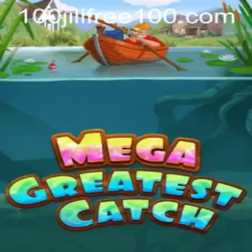Dive into the World of MegaGreatestCatch and Explore 'Jili Free 100'