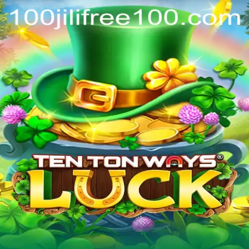 The World of TenTonWaysLuck: A Comprehensive Guide